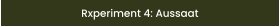 Rxperiment 4: Aussaat